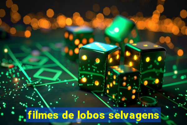 filmes de lobos selvagens